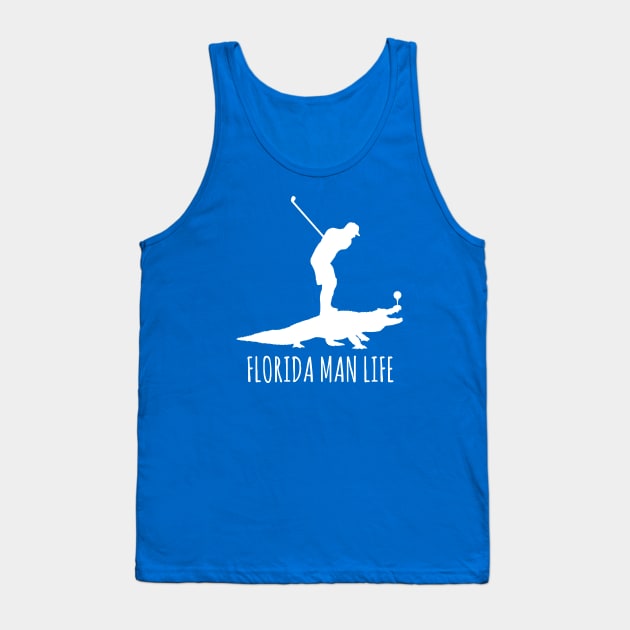 Florida Man Life - Gator Golfing Tank Top by ThisIsFloriduhMan